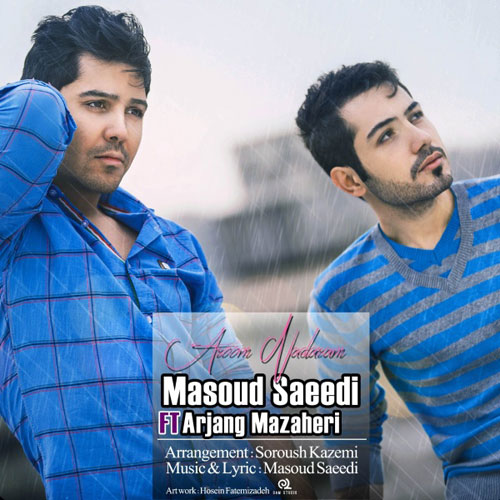 Masoud Saeedi Ft. Arjang Mazaheri Aroom Nadaram - دانلود آهنگ جدید مسعود سعیدی به همراهی ارژنگ مظاهری به نام آروم ندارم
