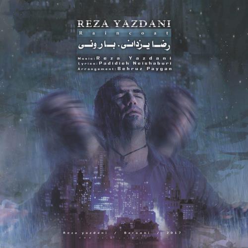 Reza Yazdani Barooni - دانلود آهنگ جدید رضا یزدانی به نام بارونی