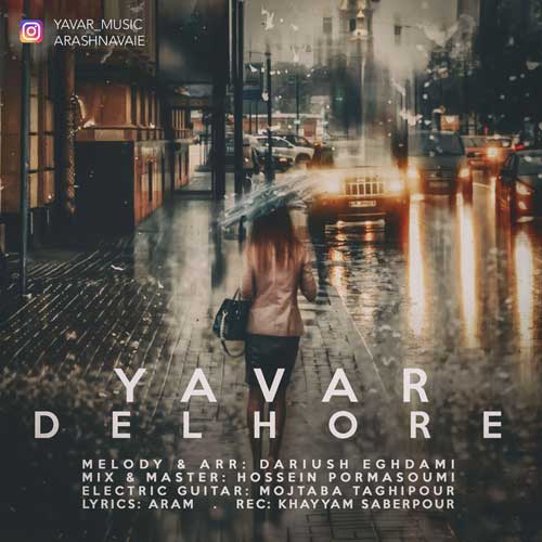 Yavar Delhore - دلهره از یاور