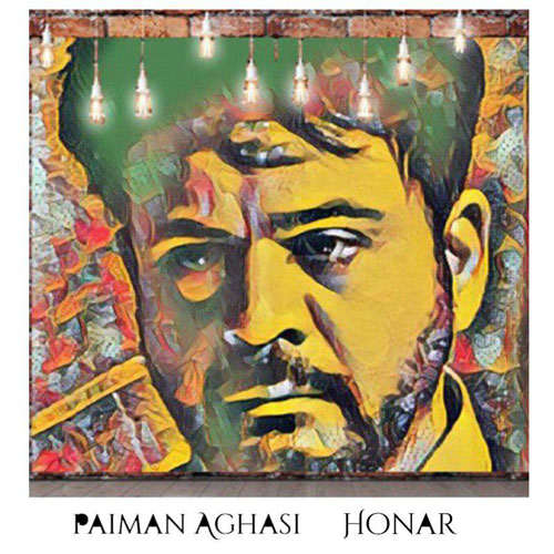 Paiman Aghasi Honar - دانلود آهنگ جدید پیمان آغاسی به نام هنر