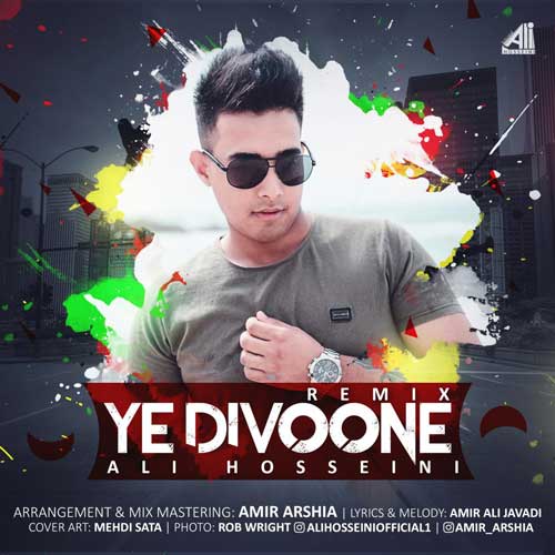 Ali Hosseini Ye Divoone Remix - دانلود آهنگ جدید علی حسینی به نام یه دیوونه